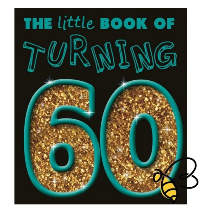 The Little Book Of Turning 60 Book