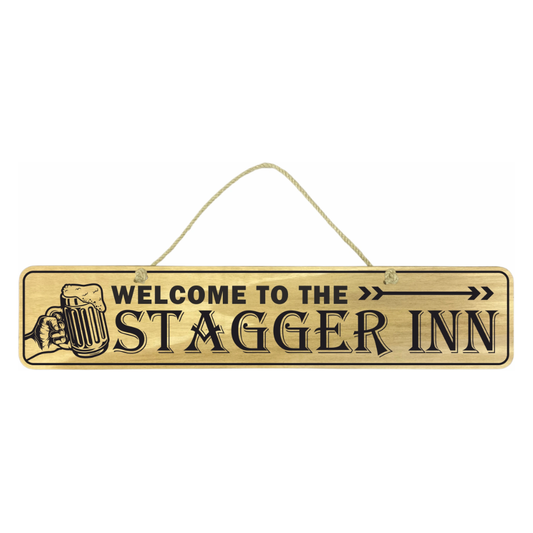 Welcome To The Stagger Inn Sign