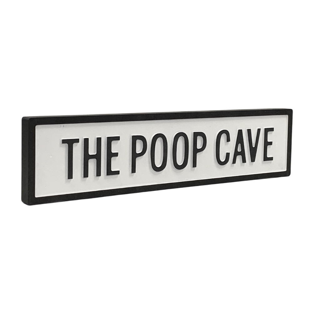 The Poop Cave - White/Black Sign