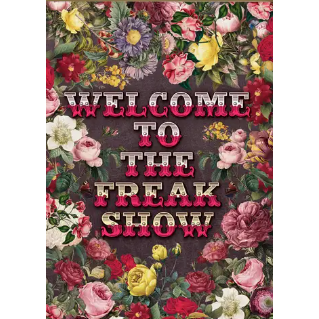 Welcome To The Freakshow Typography Maximalist Print