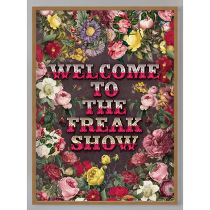 Welcome To The Freakshow Typography Maximalist Print